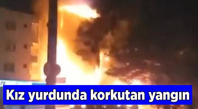 Kız yurdunda korkutan yangın