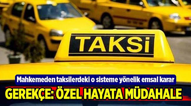 Mahkemeden taksilerdeki kamera sistemine yönelik emsal karar