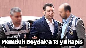 Memduh Boydak'a 18 yıl hapis