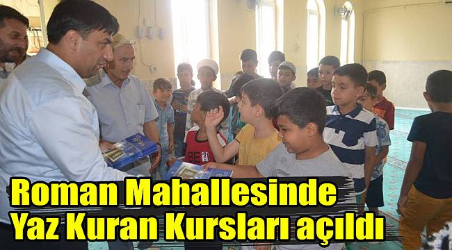 Roman Mahallesinde Yaz Kuran Kursları açıldı