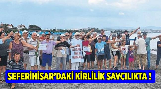 Seferihisar’daki kirlilik savcılıkta