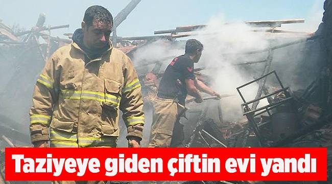 Taziyeye giden çiftin evi yandı