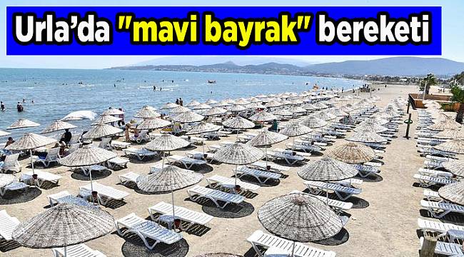Urla’da &quot;mavi bayrak&quot; bereketi