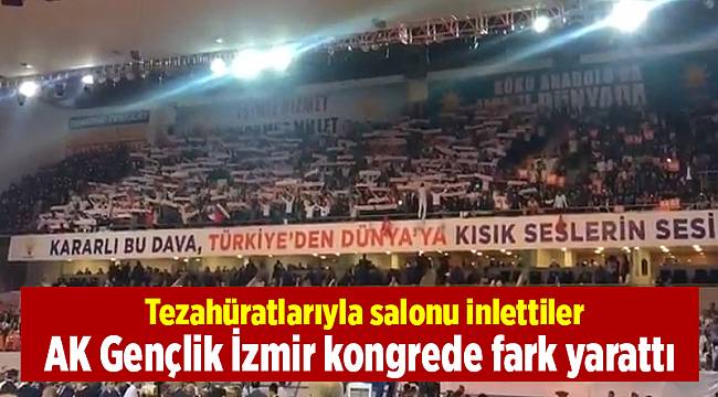 AK Gençlik İzmir kongre salonunu inletti