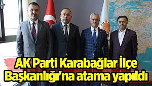 AK Parti Karabağlar İlçe Başkanlığı'na atama yapıldı