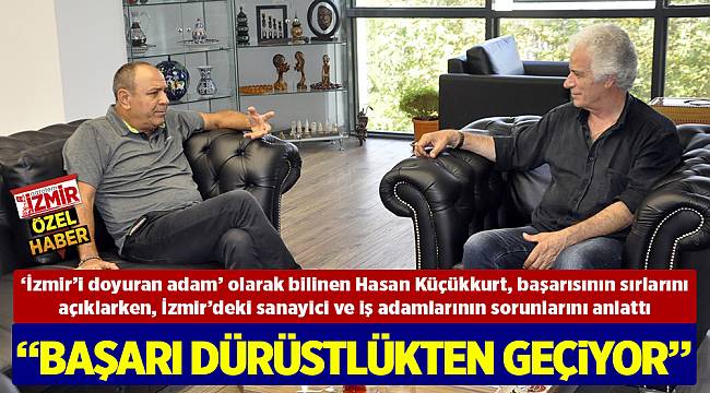 “BAŞARI DÜRÜSTLÜKTEN GEÇiYOR”
