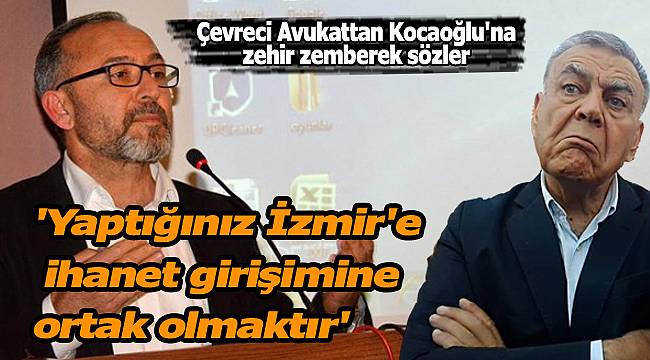 Cangı'dan Kocaoğlu çıkışı: 'Yaptığınız İzmir'e ihanet girişimine ortak olmaktır'
