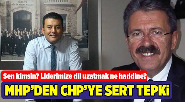 CHP'li Özen'in açıklaması MHP'lileri kızdırdı!