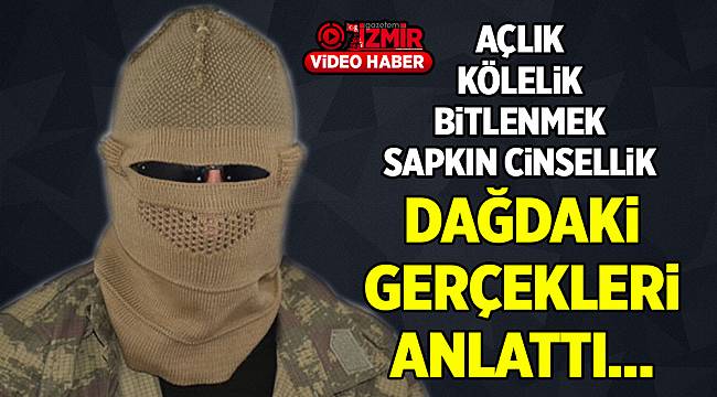 Dağdaki gerçekler! Açlık... Bitlenme... Köle gibi çalışma...