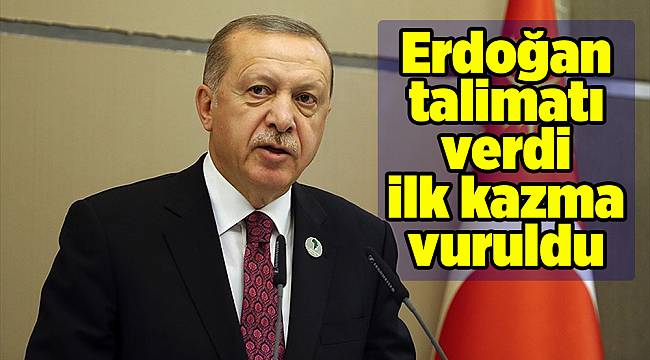 Erdoğan talimatı verdi ilk kazma vuruldu