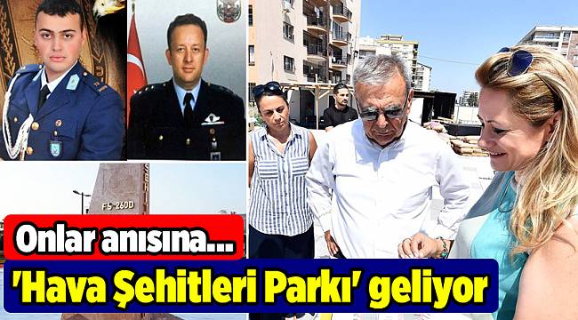 'Hava Şehitleri Parkı' hizmete açılacak