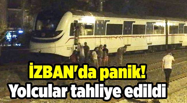 İZBAN'da panik! Yolcular tahliye edildi