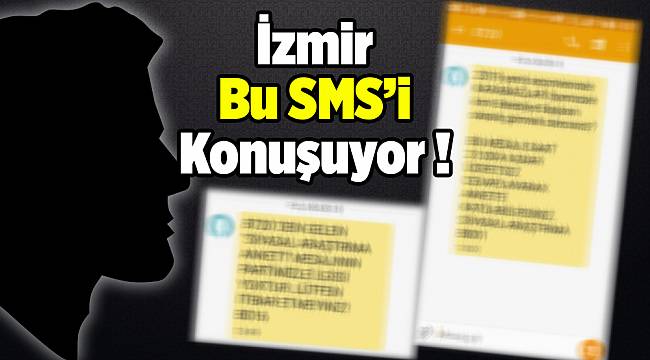İzmir Bu SMS’i Konuşuyor !