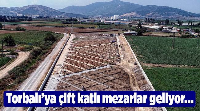 İzmir'de çift katlı mezarlar yapılıyor...