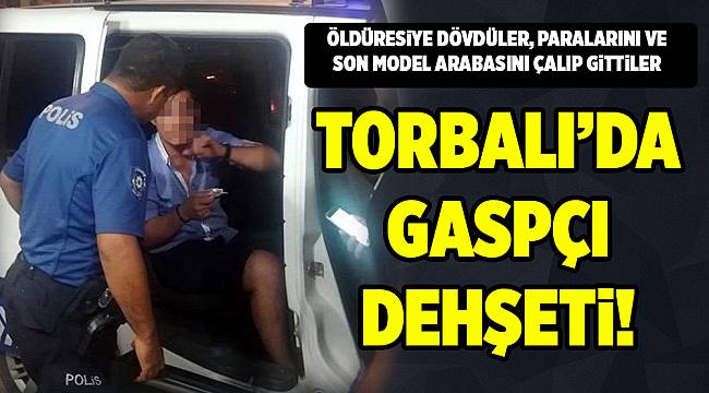 İzmir'de genci döverek, araba ve parasını çaldılar