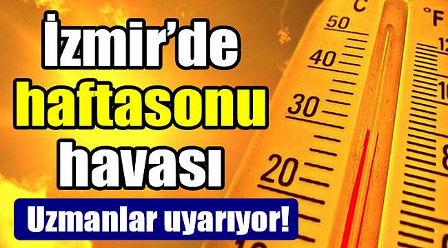 İzmir'de hafta sonu hava durumu(01-02 Eylül 2018)