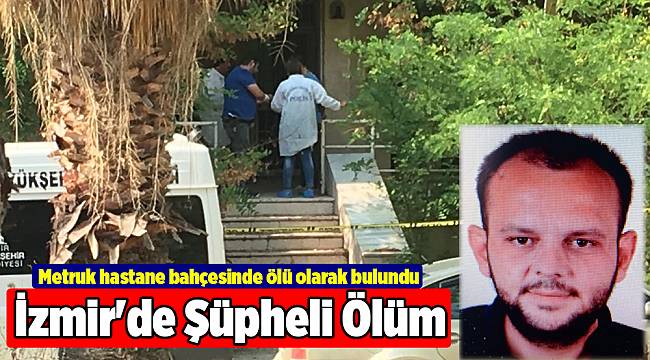 İzmir'de Şüpheli Ölüm