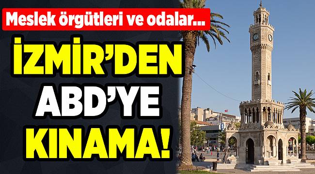 İzmir'den ABD'ye kınama