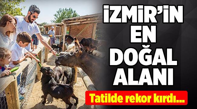 İzmir Doğal Yaşam Parkı bayram etti