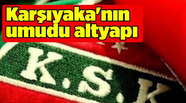 Karşıyaka'nın umudu altyapı