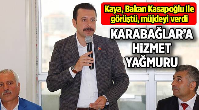 Kaya, Bakan Kasapoğlu ile görüştü, müjdeyi verdi