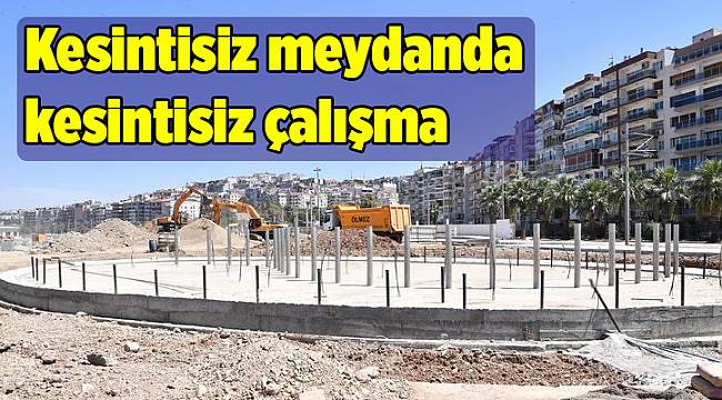 Kesintisiz meydanda kesintisiz çalışma