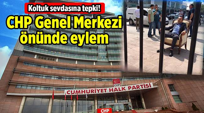 Koltuk sevdasına tepki! CHP Genel Merkezi önünde eylem