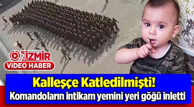 Komandoların anne ve bebeği için ettiği intikam yemini yeri göğü inletti