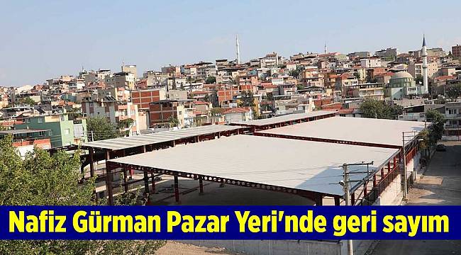 Nafiz Gürman Pazar Yeri'nde geri sayım
