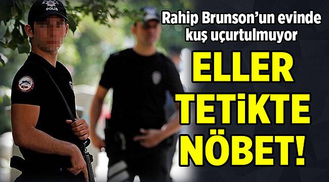 Rahip Brunson’un evinde nöbet devam ediyor