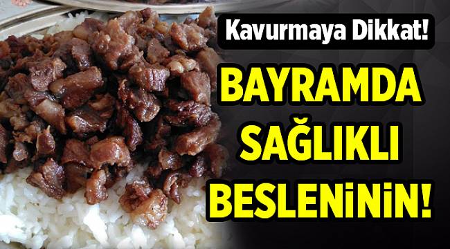 Uzmanından bayramda sağlıklı beslenme reçetesi