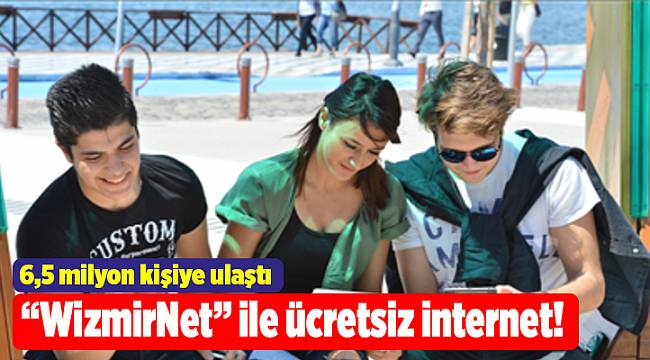 “WizmirNet” ile ücretsiz internet!
