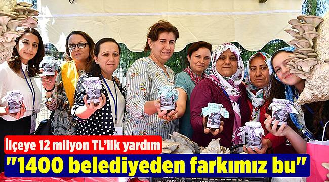 ''1400 belediyeden farkımız bu''