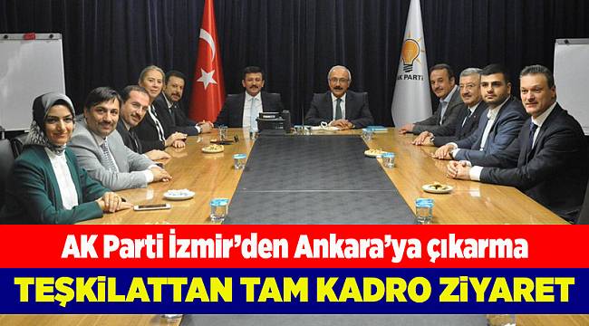 AK Parti İzmir’den Ankara’ya çıkarma