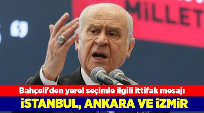 Bahçeli'den yerel seçimle ilgili ittifak mesajı