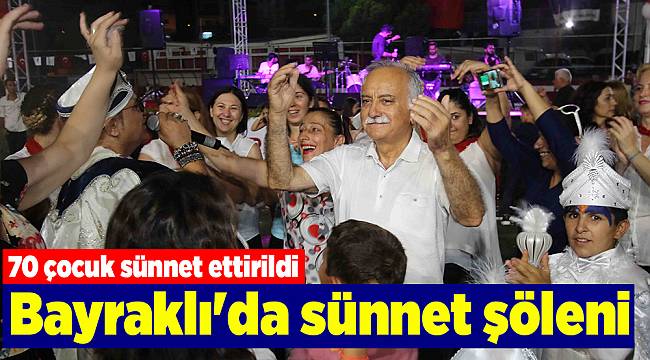 Bayraklı'da sünnet şöleni