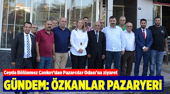 Bölünmez Çankırı’dan Pazarcılar Odası’na ziyaret