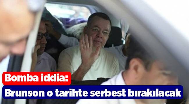 Bomba iddia: Brunson o tarihte serbest bırakılacak