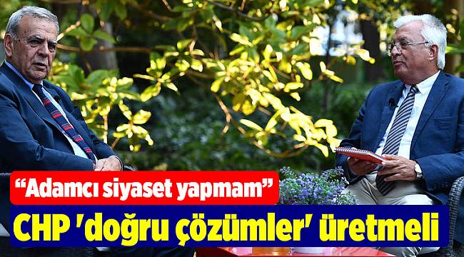 CHP 'doğru çözümler' üretmeli