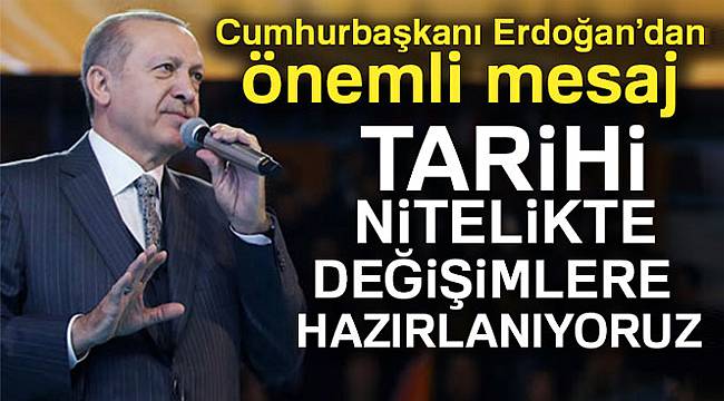 Cumhurbaşkanı Erdoğan'dan Önemli Mesajlar