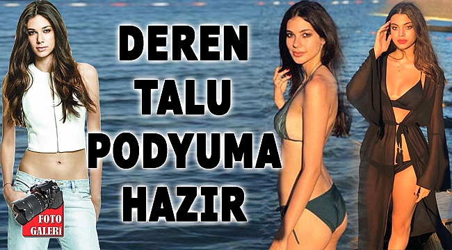 Defne Samyeli'nin büyük kızı Deren Talu podyuma çıkıyor