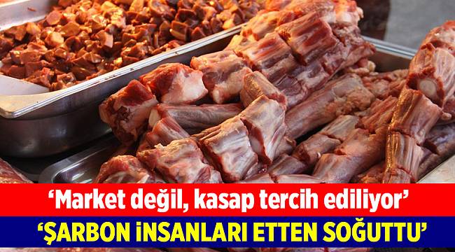 'Et için market değil, kasap tercih ediliyor'