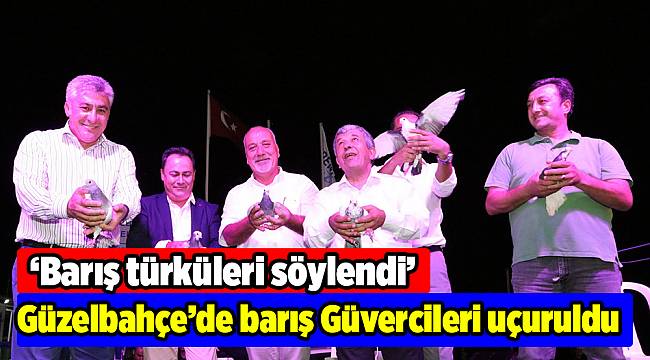 Güzelbahçe’de barış Güvercileri uçuruldu