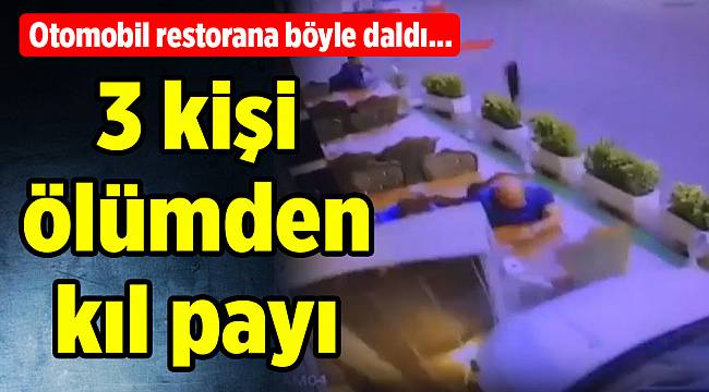 İzmir'de araç restorana böyle girdi...