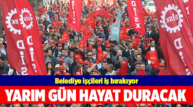 İzmir'de belediye işçileri iş bırakacak