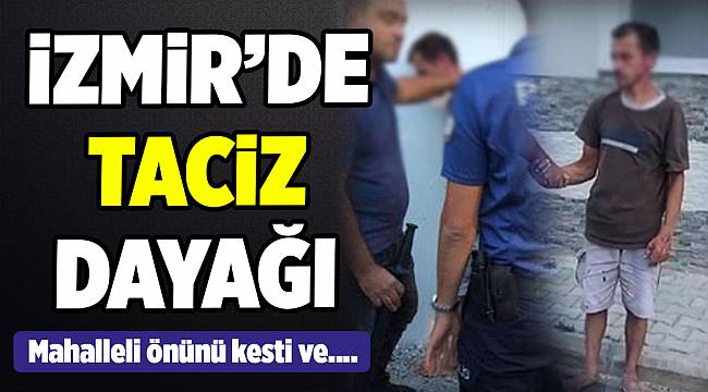 İzmir'de taciz iddiasına mahalleliden tepki