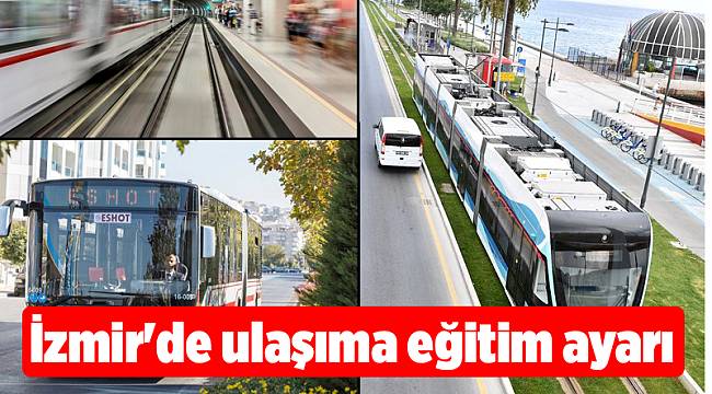 İzmir'de ulaşıma eğitim ayarı