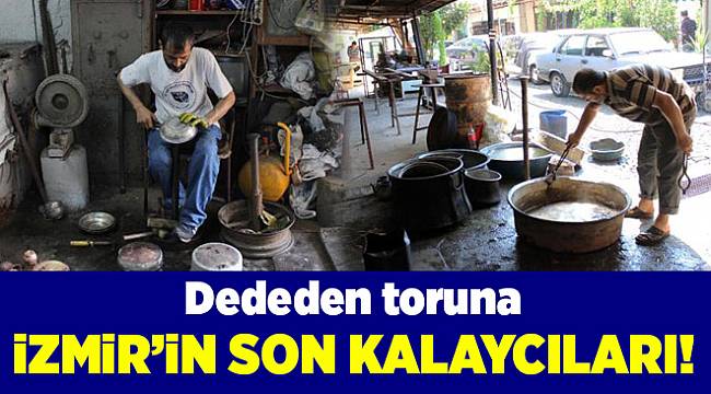 İzmir'in son kalaycılarından meslek mücadelesi