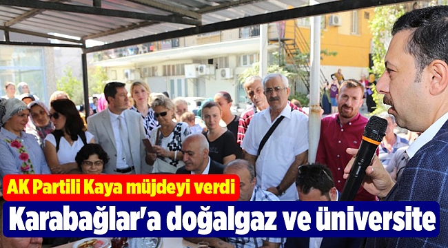 Karabağlar'a doğalgaz ve üniversite