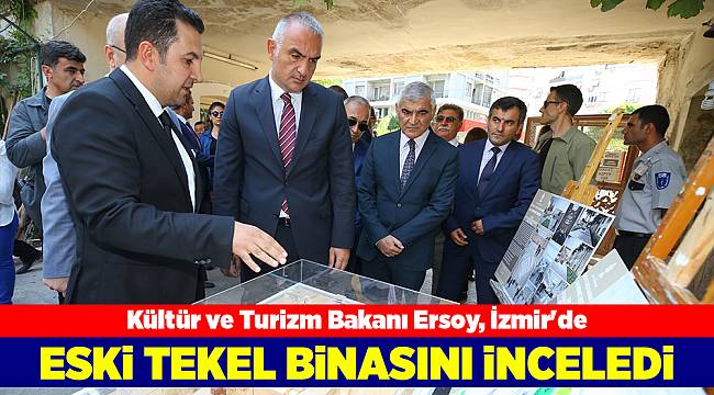 Kültür ve Turizm Bakanı Ersoy, İzmir'de